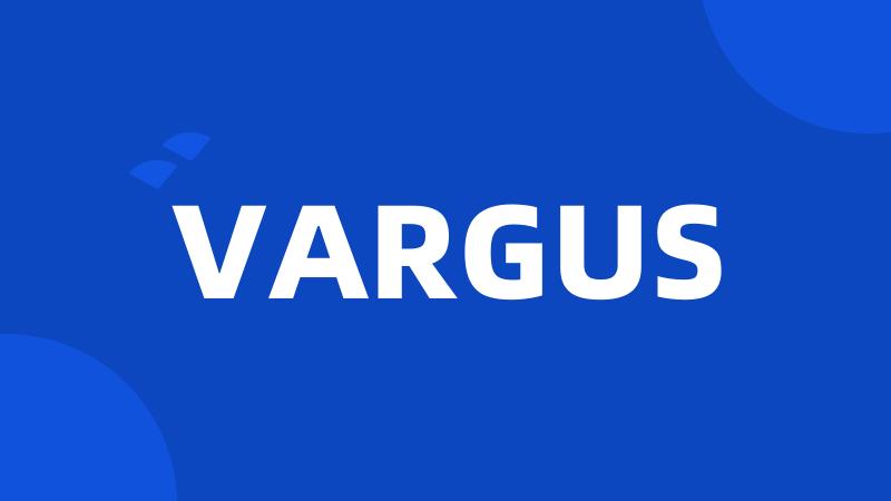 VARGUS