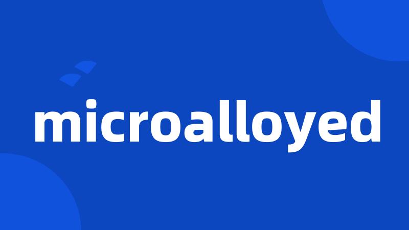 microalloyed