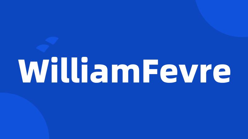 WilliamFevre