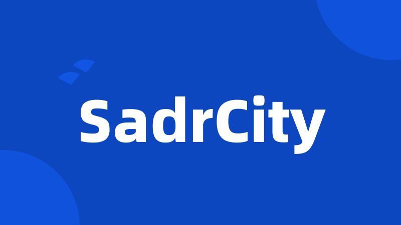 SadrCity