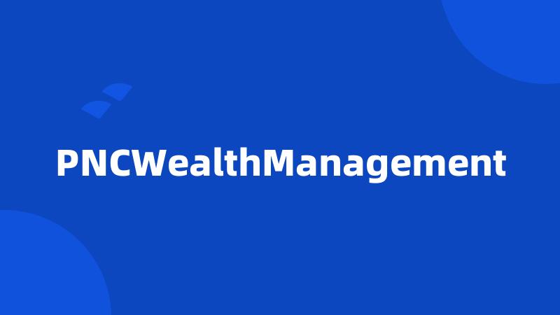 PNCWealthManagement