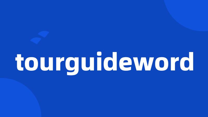 tourguideword