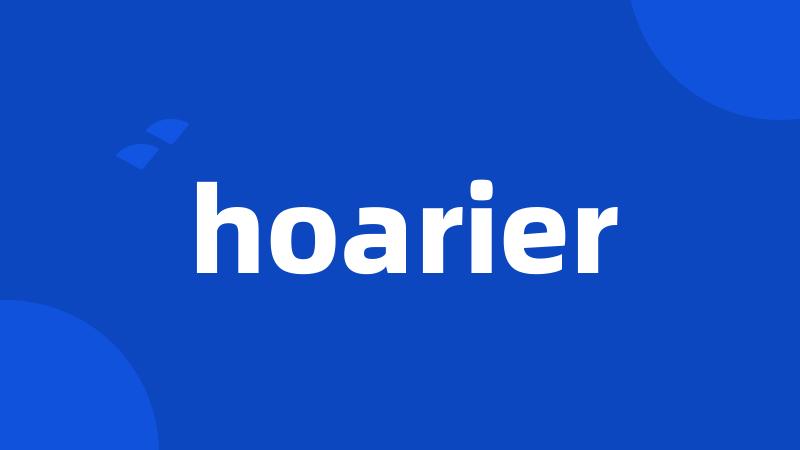 hoarier