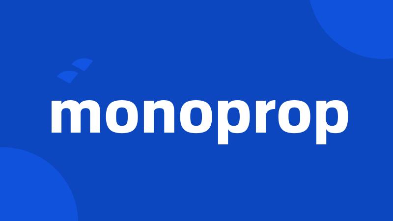 monoprop