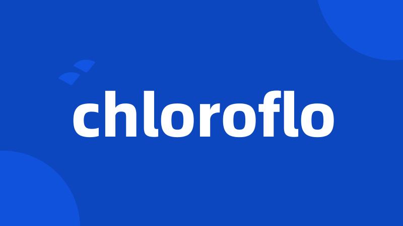 chloroflo