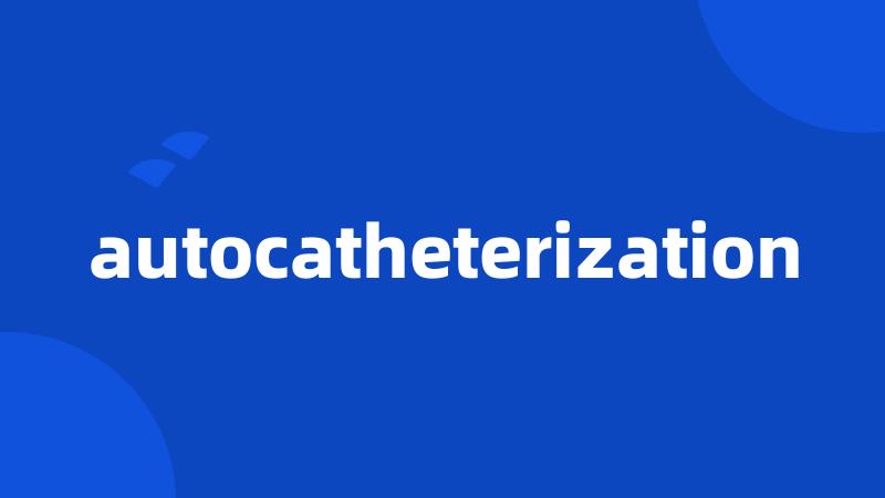 autocatheterization