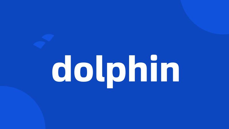 dolphin