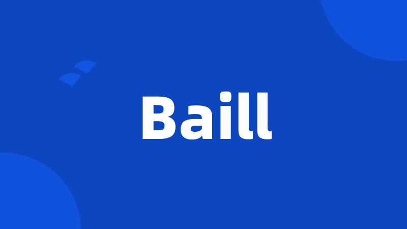 Baill