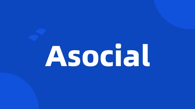 Asocial