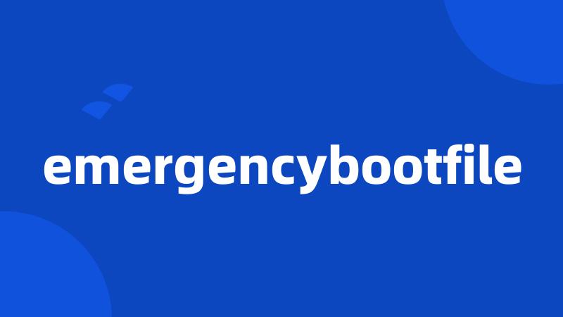 emergencybootfile