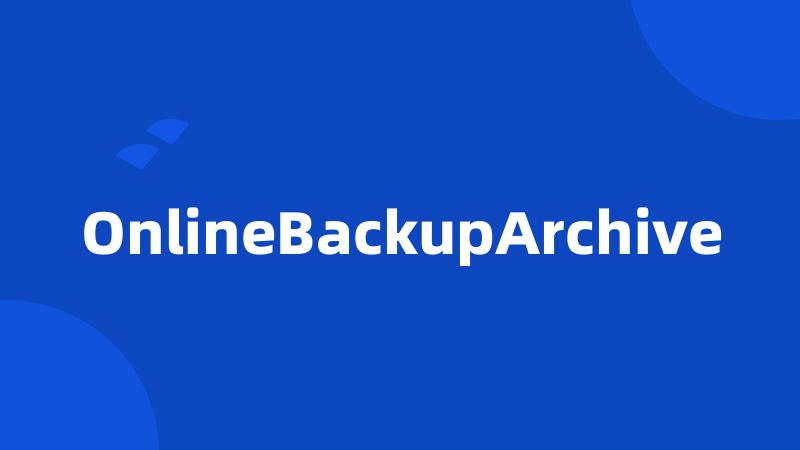 OnlineBackupArchive