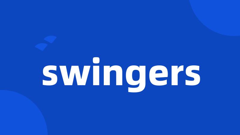 swingers