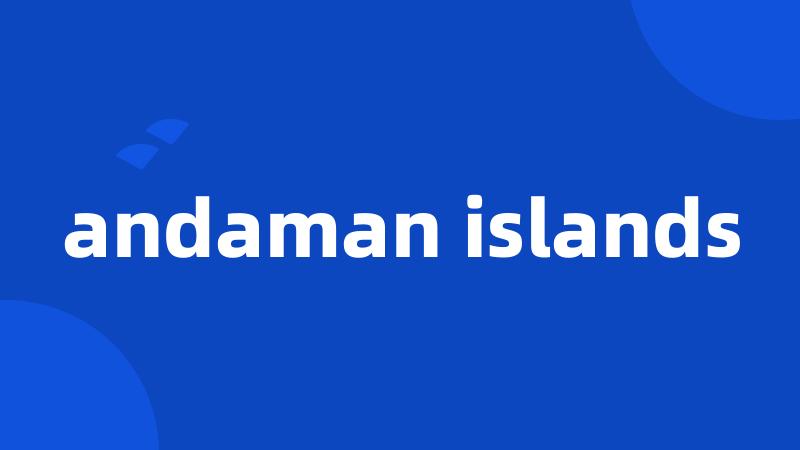 andaman islands