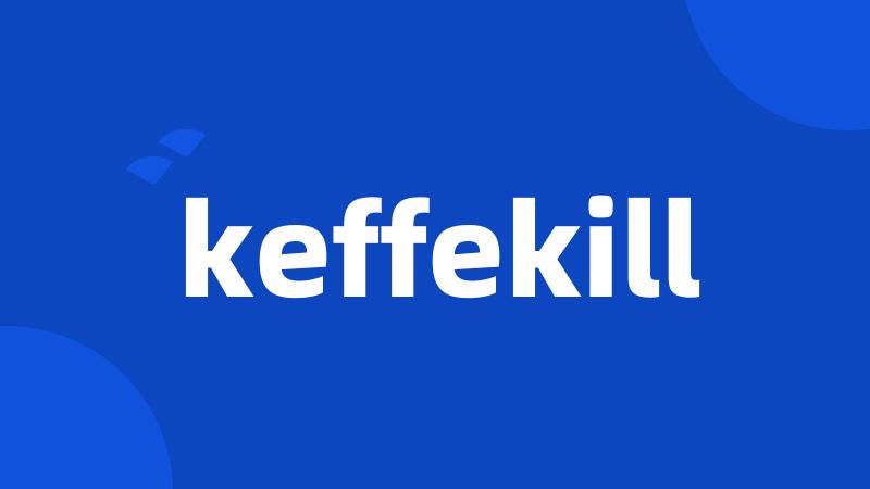 keffekill