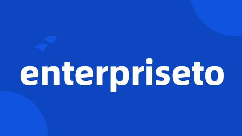 enterpriseto