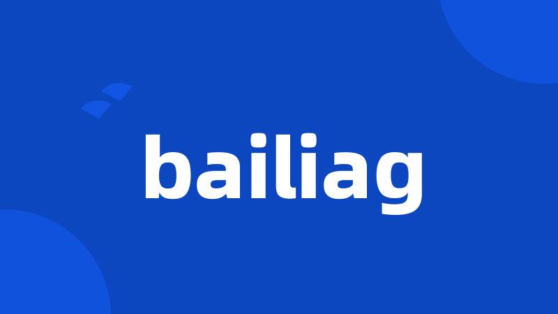 bailiag