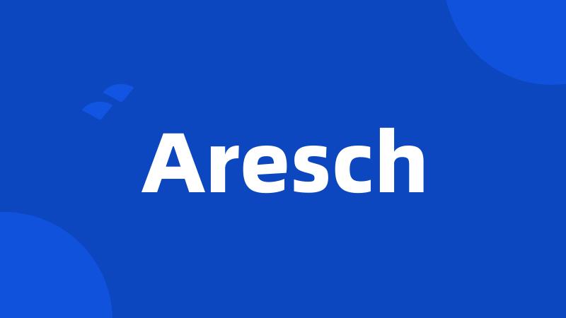 Aresch