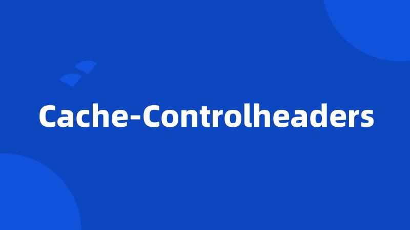 Cache-Controlheaders