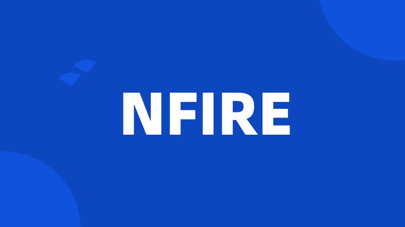 NFIRE