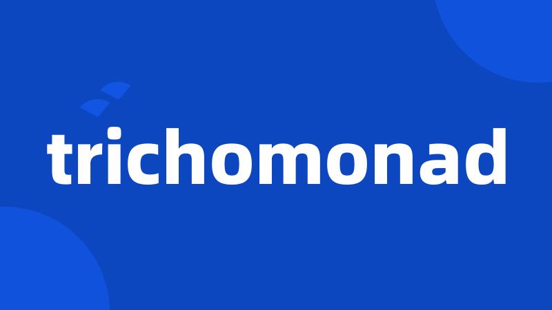 trichomonad