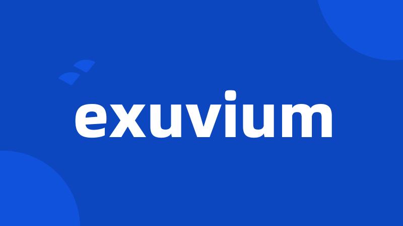 exuvium