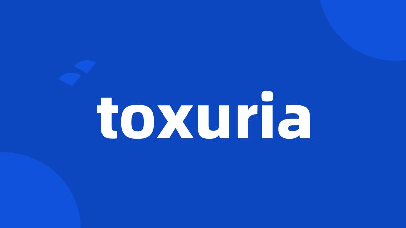 toxuria