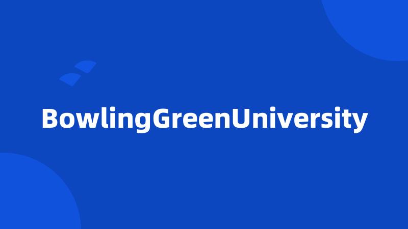 BowlingGreenUniversity