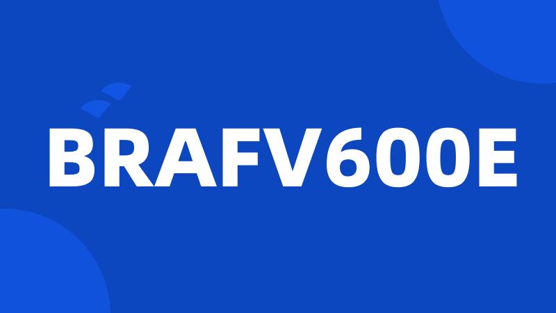 BRAFV600E