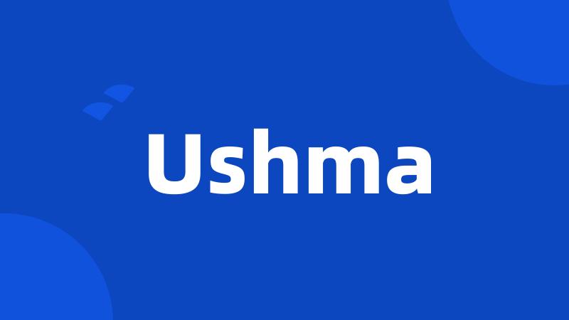 Ushma