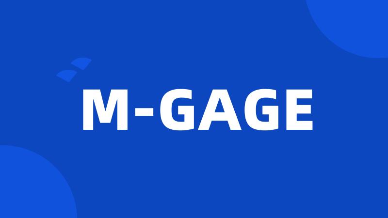 M-GAGE
