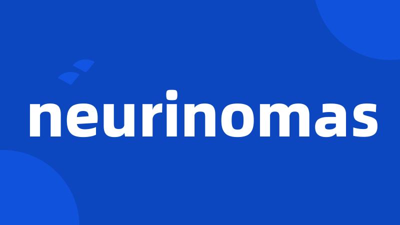 neurinomas