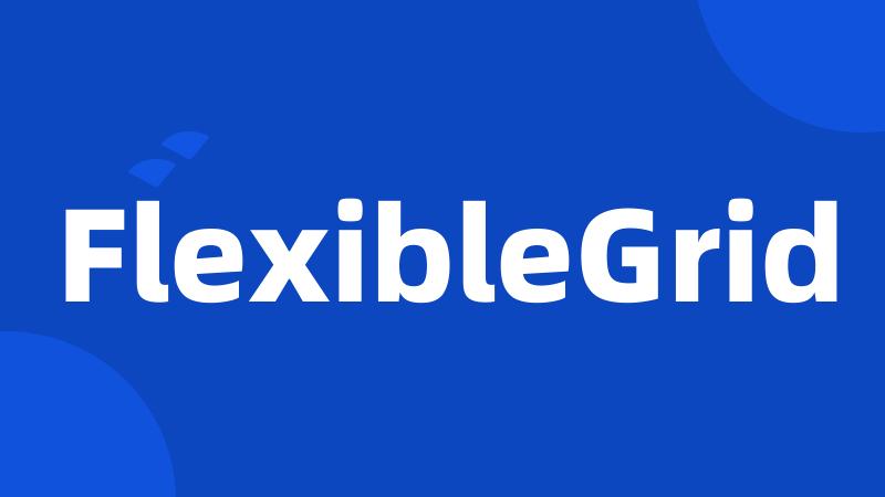 FlexibleGrid