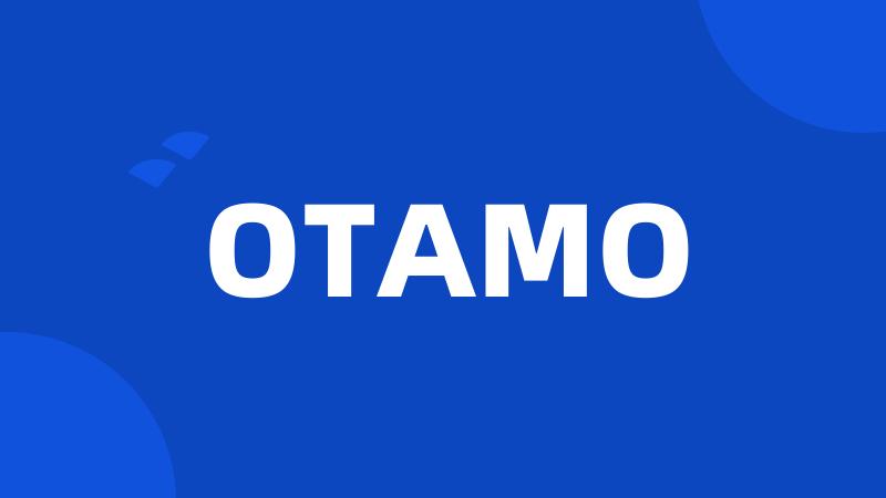 OTAMO