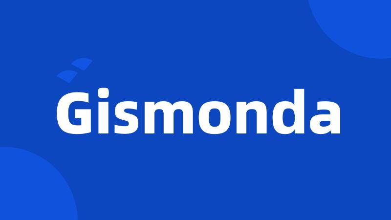 Gismonda