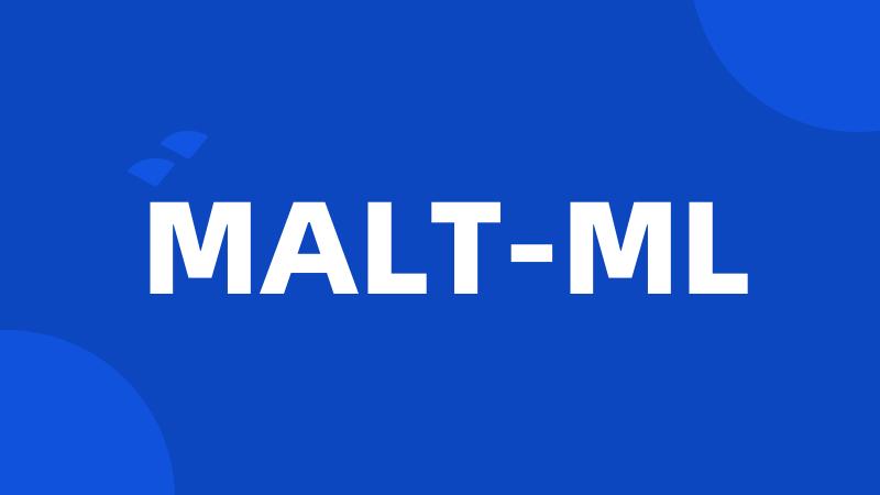 MALT-ML
