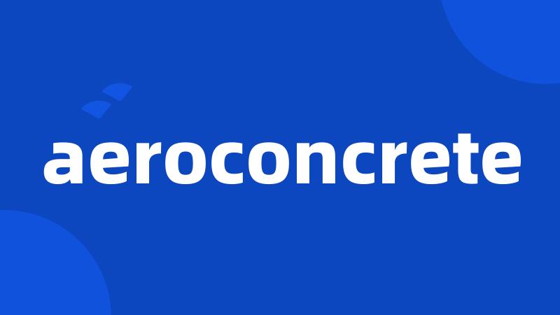 aeroconcrete