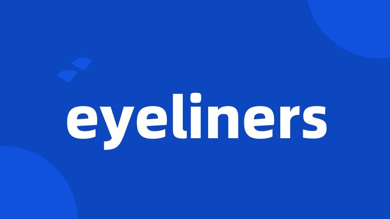 eyeliners