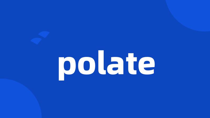 polate