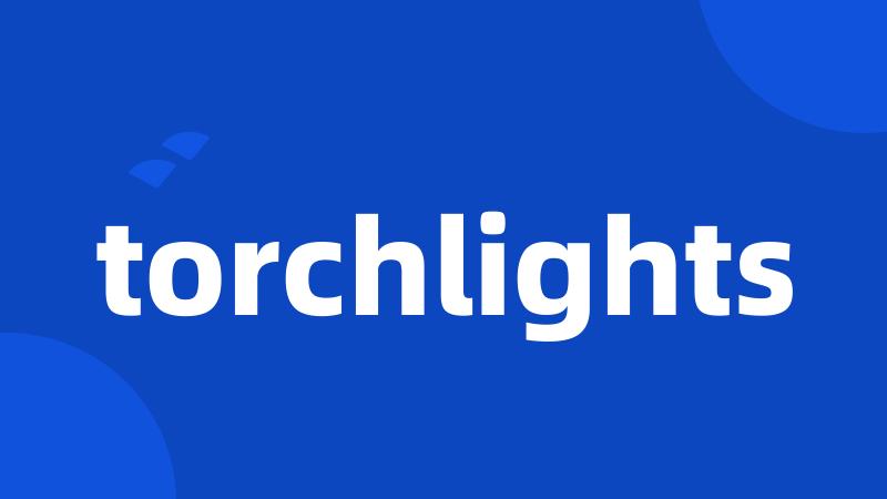 torchlights