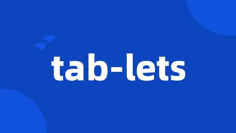 tab-lets