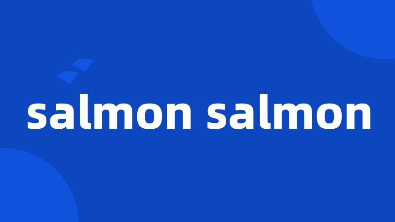 salmon salmon