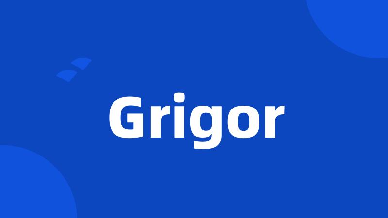 Grigor