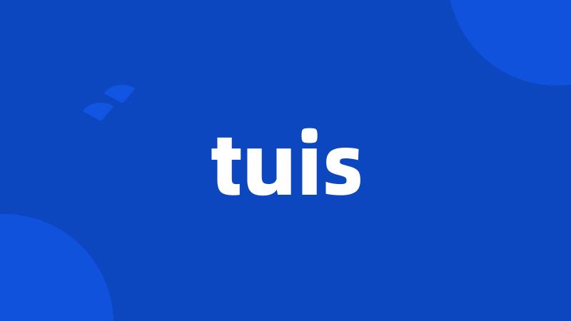 tuis