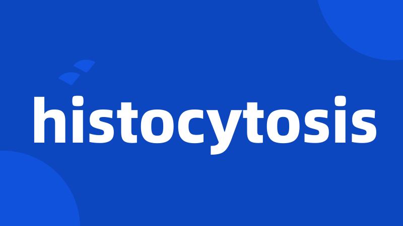 histocytosis