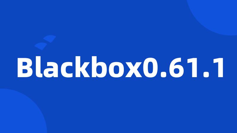 Blackbox0.61.1