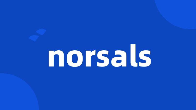 norsals