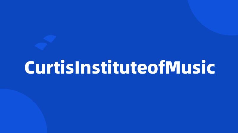 CurtisInstituteofMusic