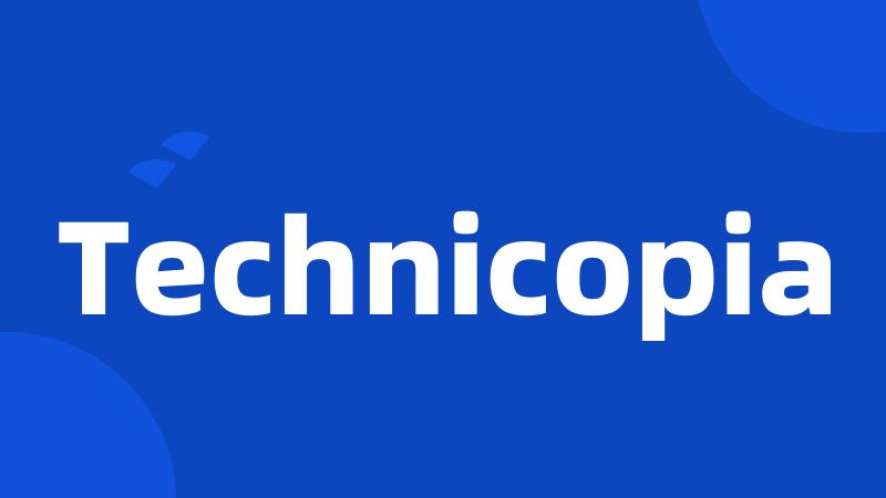 Technicopia