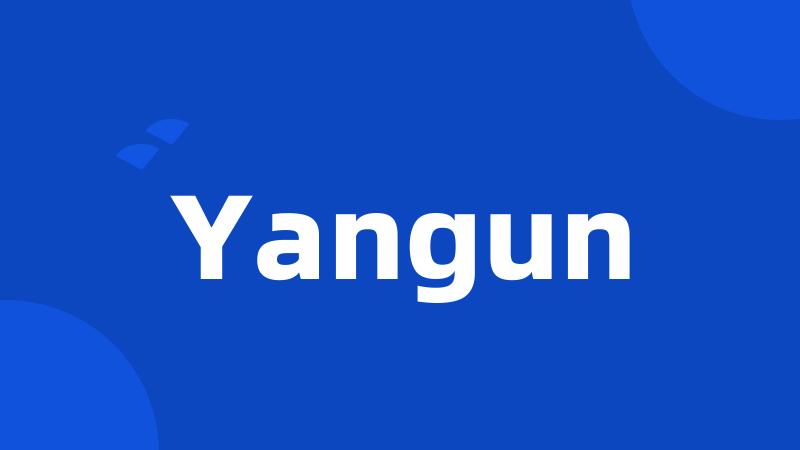 Yangun