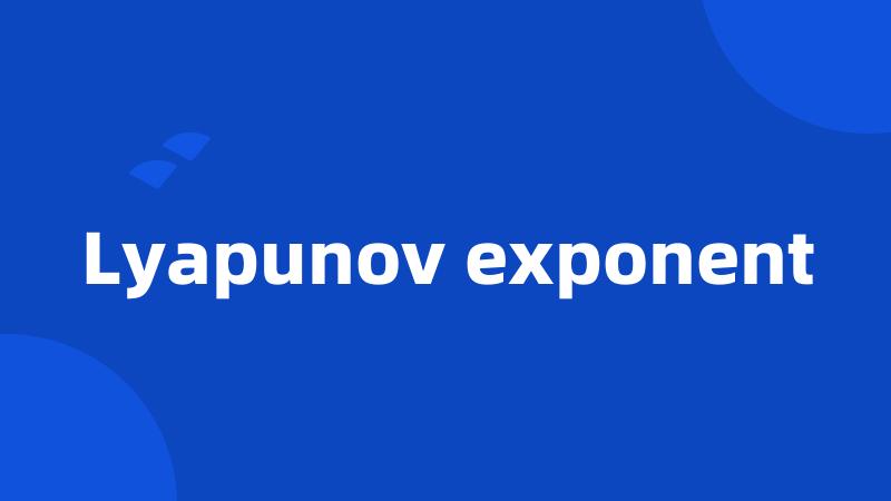 Lyapunov exponent